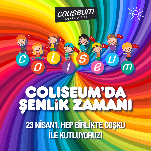 COLISEUM'DA ŞENLİK ZAMANI!
