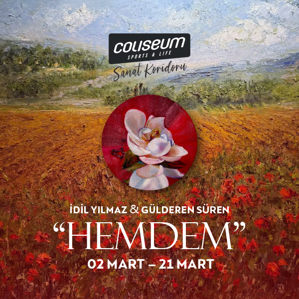 İdil Yılmaz ve Gülseren Süren - Hemdem Eserleri Coliseum Sanat Koridorunda!