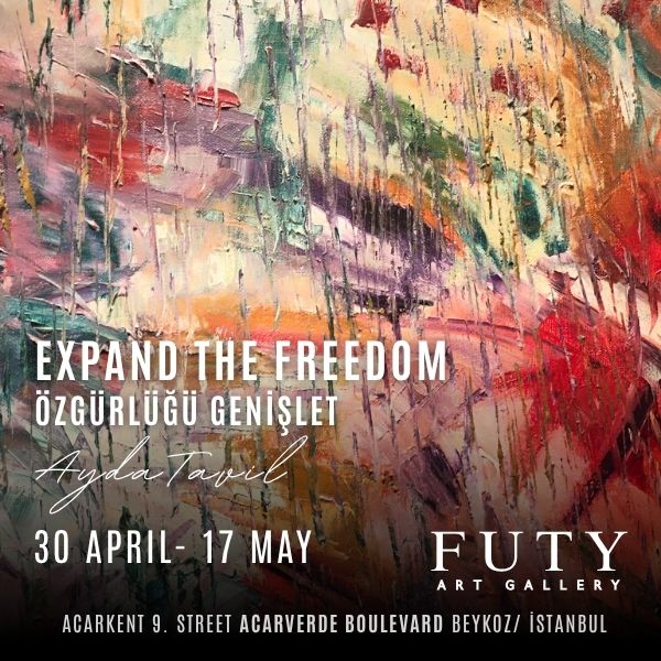 Ayda Tavil - Expand Freedom Exhibition at Futy Art Gallery!