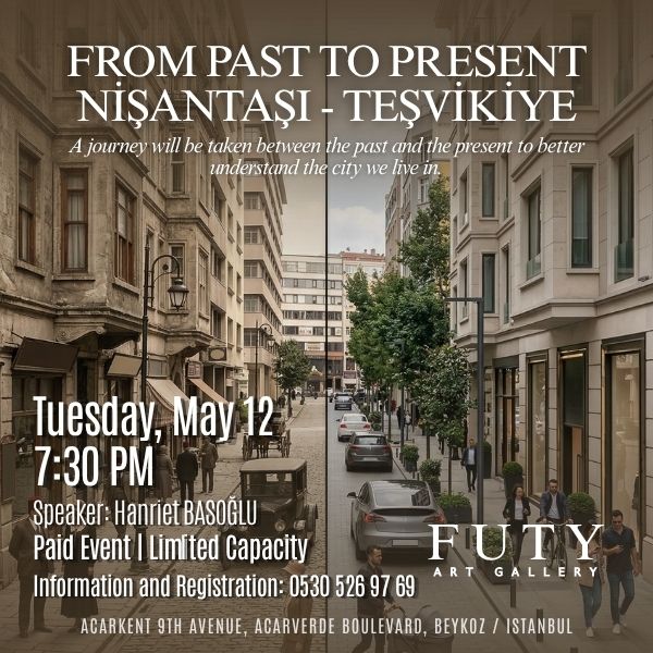 Futy Art Gallery, Nişantaşı – Teşvikiye: A Journey in the Footsteps of Time