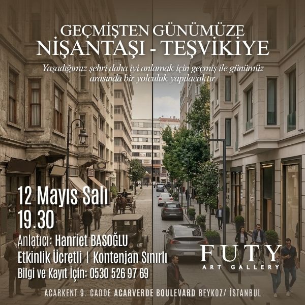 Futy Art Gallery'de Nişantaşı – Teşvikiye: Zamanın İzinde Bir Yolculuk